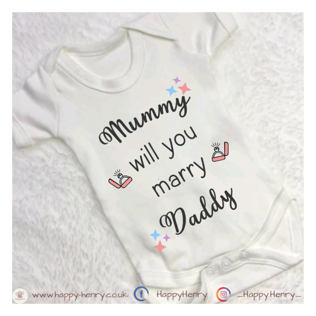Mummy Will You Marry Daddy Babygrow